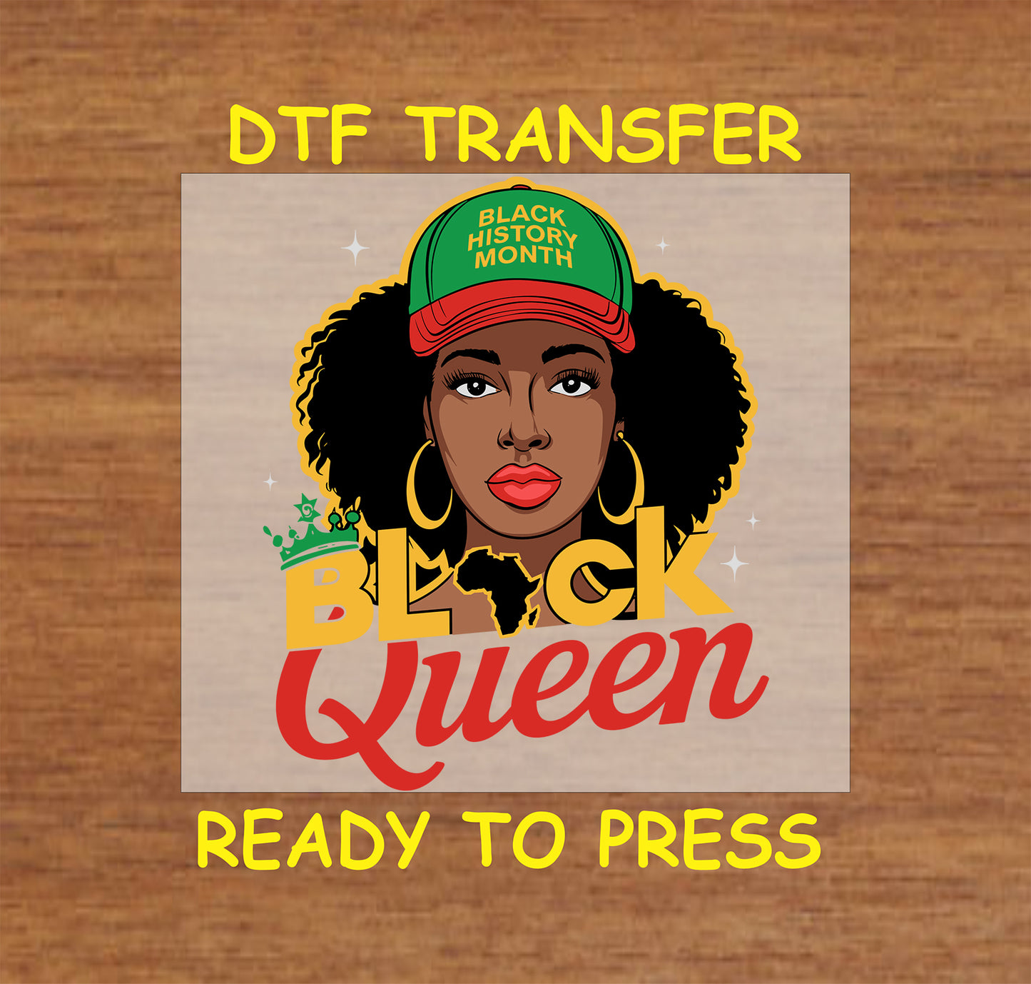 "Black Queen" DTF transfer with a vibrant portrait, crown, and "Black History Month" hat design.