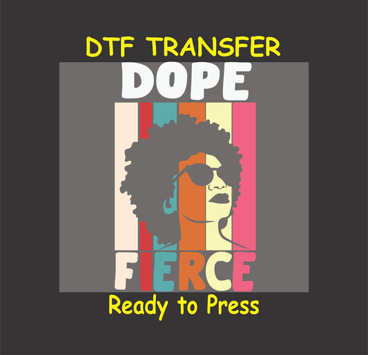 "Dope Fierce" DTF transfer featuring an afro silhouette, sunglasses, and retro-colored stripes.