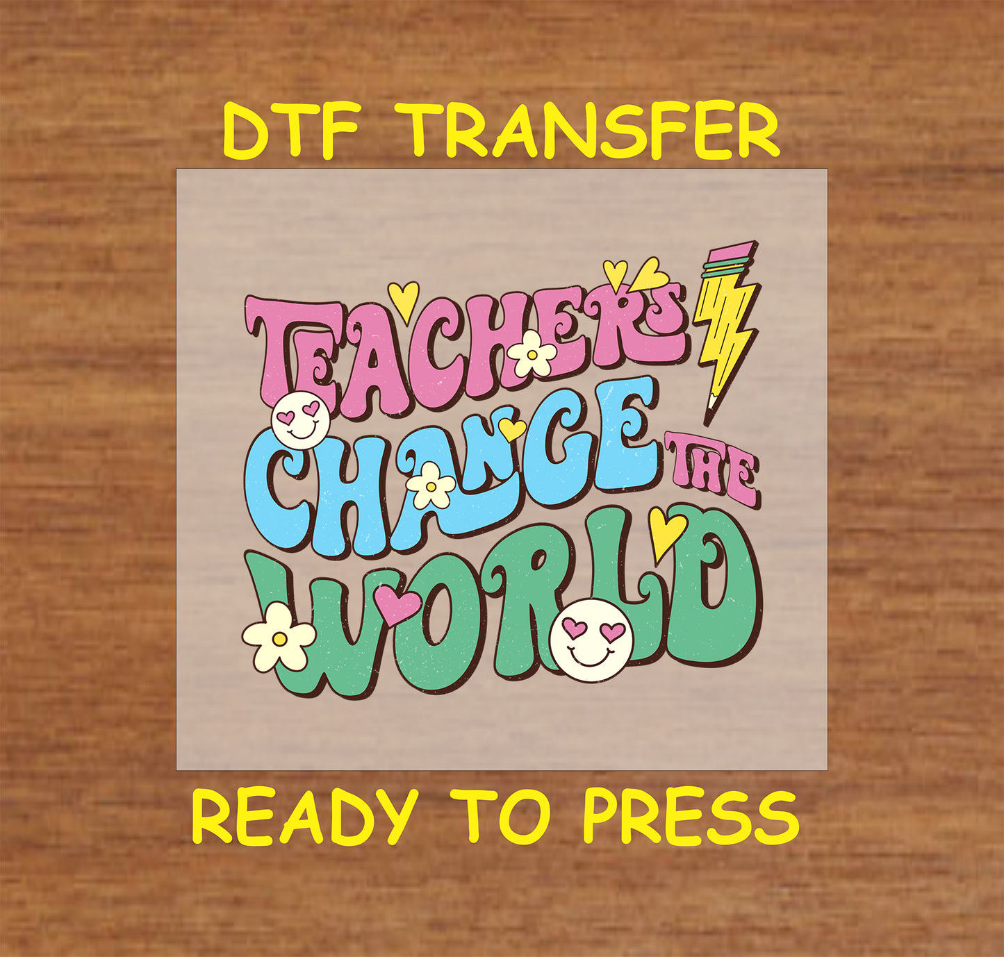 Teachers Change the World design with colorful text, hearts, and a lightning bolt.