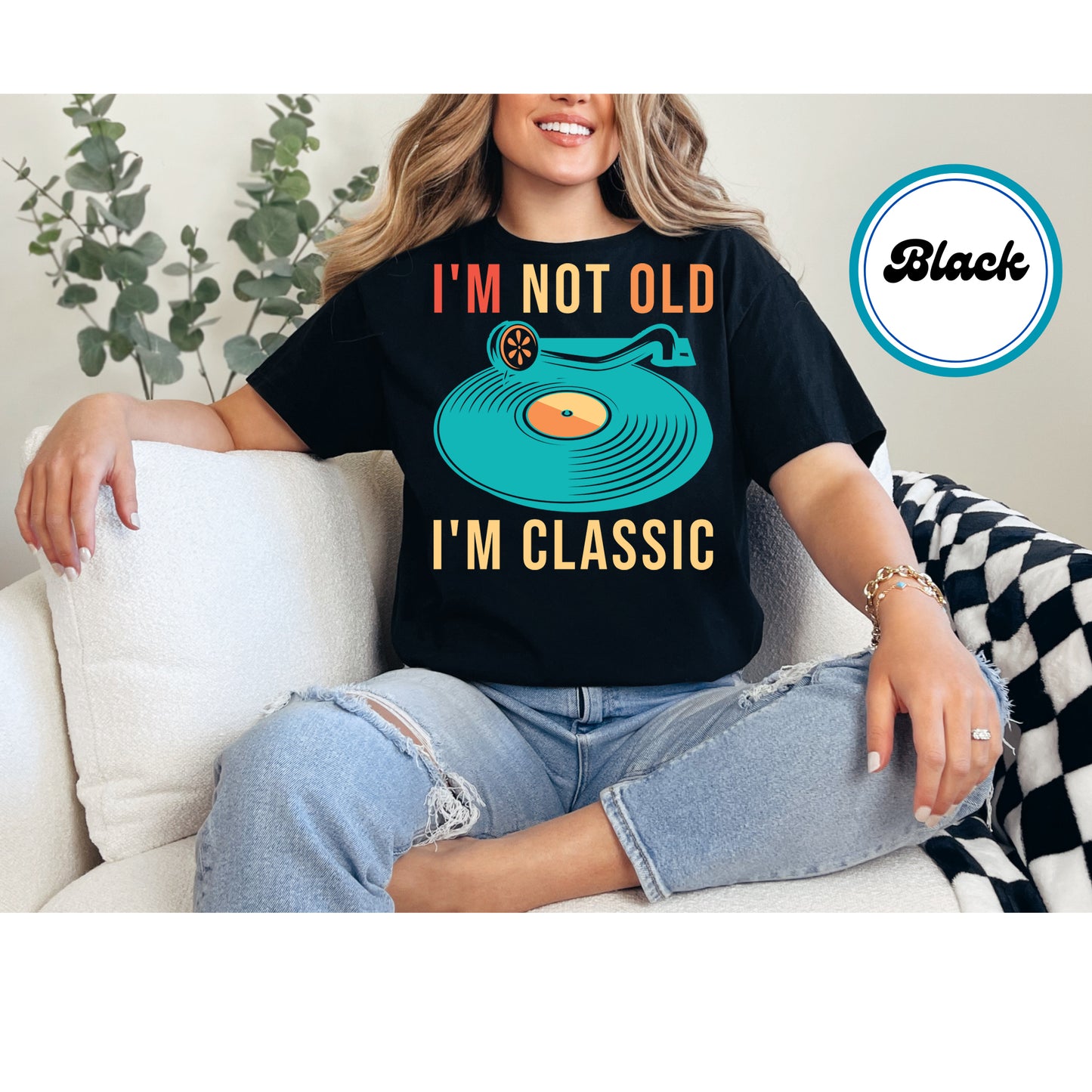 I’m Not Old, I’m Classic DTF transfer with a retro vinyl record design.
