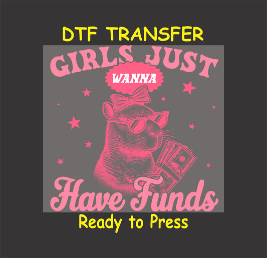 Capybara in sunglasses and bow holding cash with "Girls Just Wanna Have Funds" text in pink.