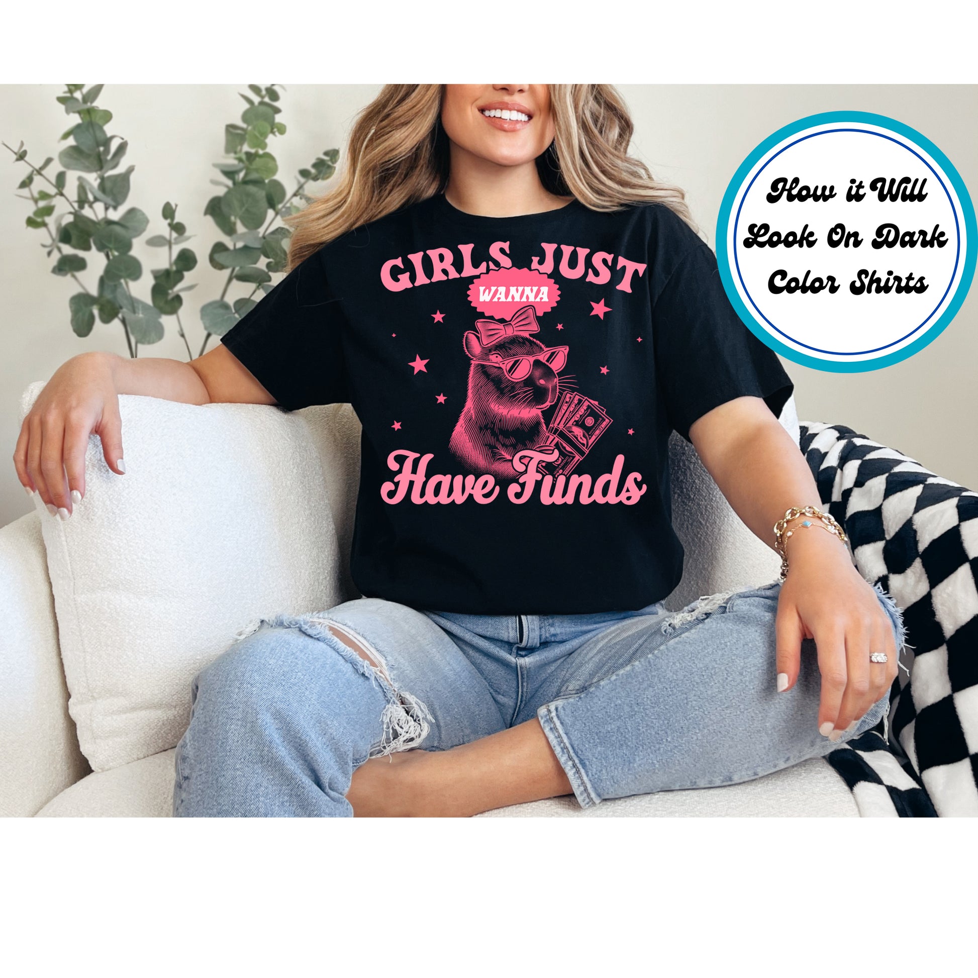 Capybara in sunglasses and bow holding cash with "Girls Just Wanna Have Funds" text in pink.