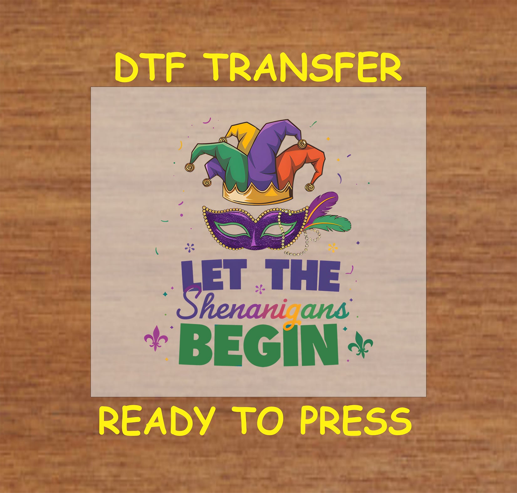 DTF transfer with a jester hat, mask, and "Let the Shenanigans Begin" text.