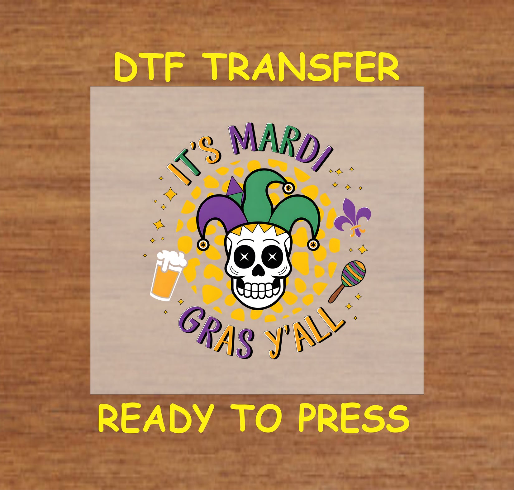 Skull with jester hat, beer, maraca, and "It’s Mardi Gras Y’all" text.