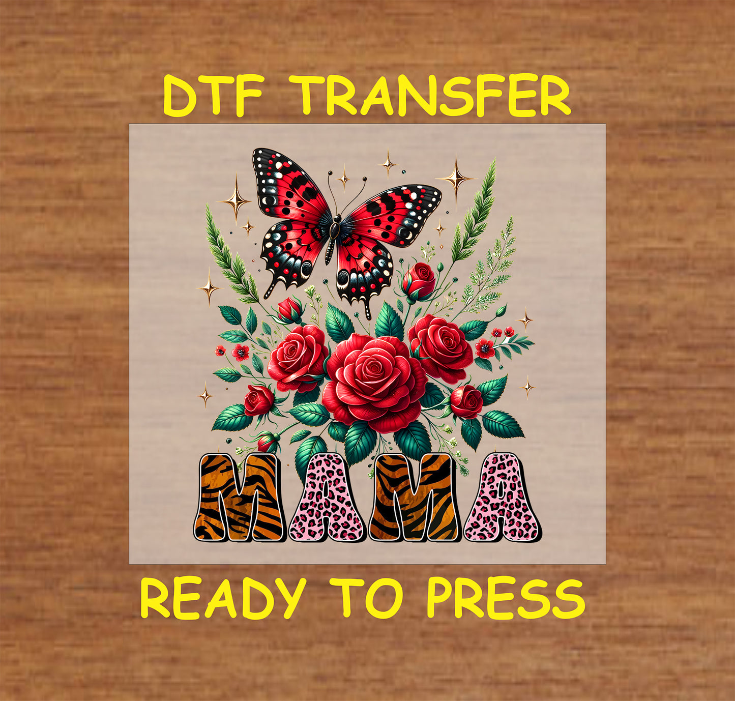 Butterfly & Roses Mama DTF transfer with red roses, butterfly, and animal print letters, perfect for Mother’s Day.