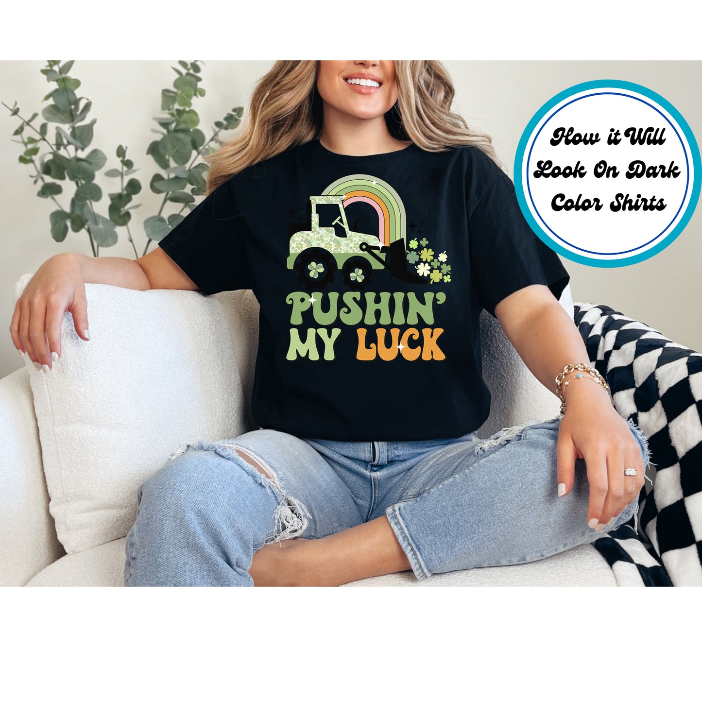 St. Patrick’s Day DTF transfer featuring a construction vehicle pushing shamrocks under a rainbow with “Pushin’ My Luck” text.
