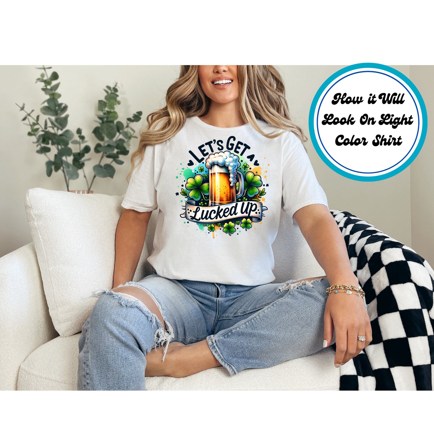 St. Patrick's Day DTF Transfer Iron On Heat Transfer - Ready to Press, Let’s Get Lucked Up DTF Transfer | Ready to Press | St. Patrick's Day Design 4525