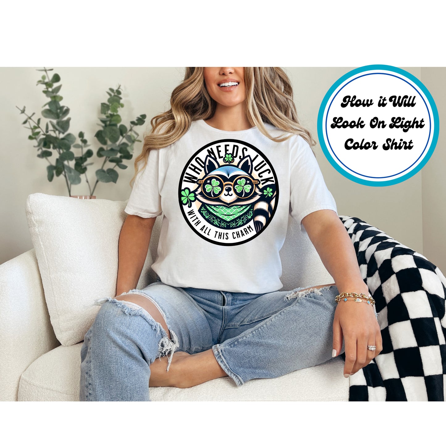 St. Patrick's Day DTF Transfer Iron On Heat Transfer - Ready to Press, Who Needs Luck DTF Transfer | Ready to Press | St. Patrick's Day Design 4527