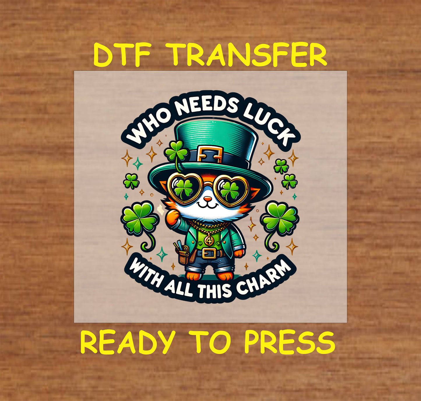 Cute leprechaun cat wearing shamrock sunglasses with the text "Who Needs Luck with All This Charm."