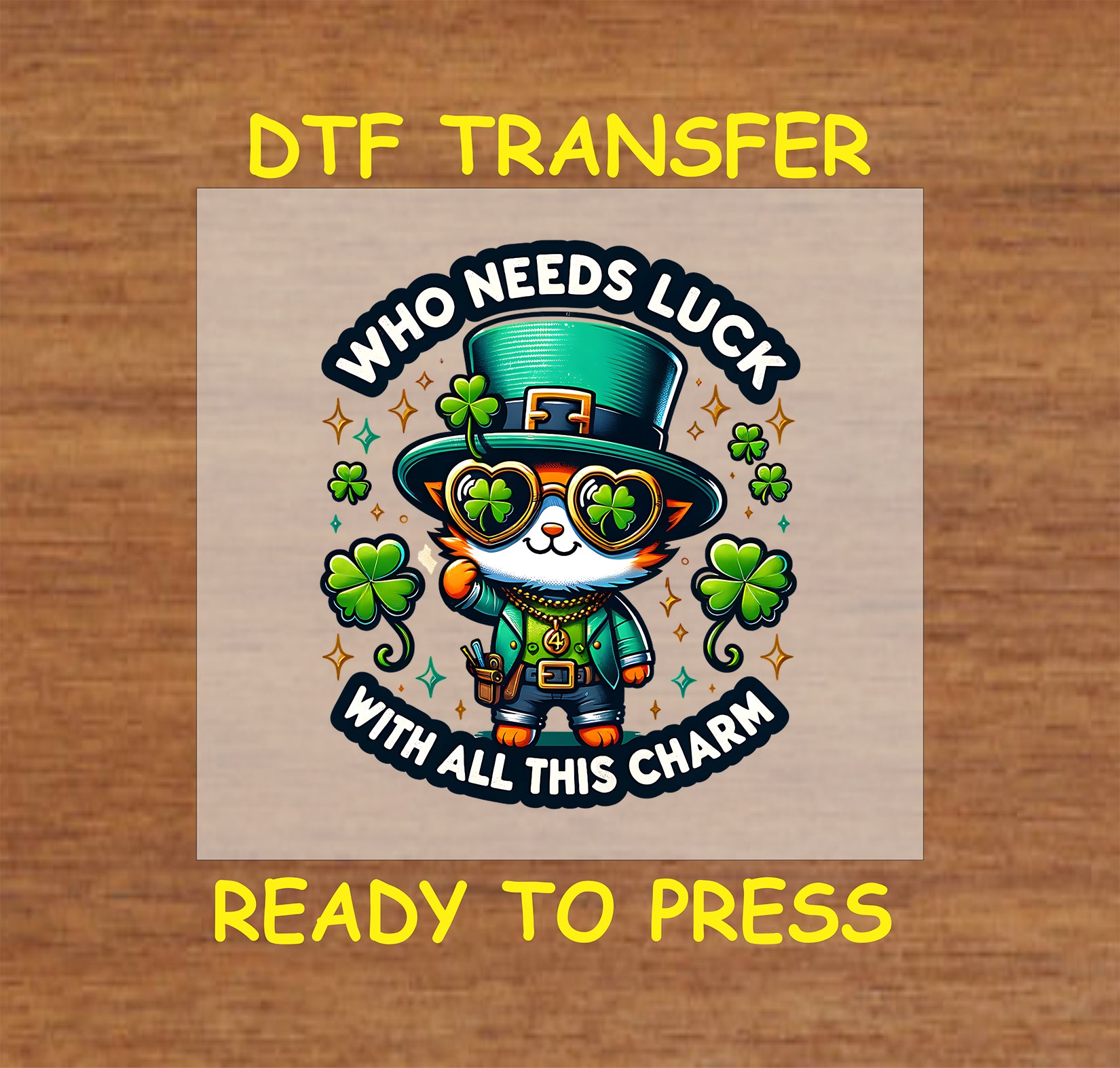 Cute leprechaun cat wearing shamrock sunglasses with the text "Who Needs Luck with All This Charm."