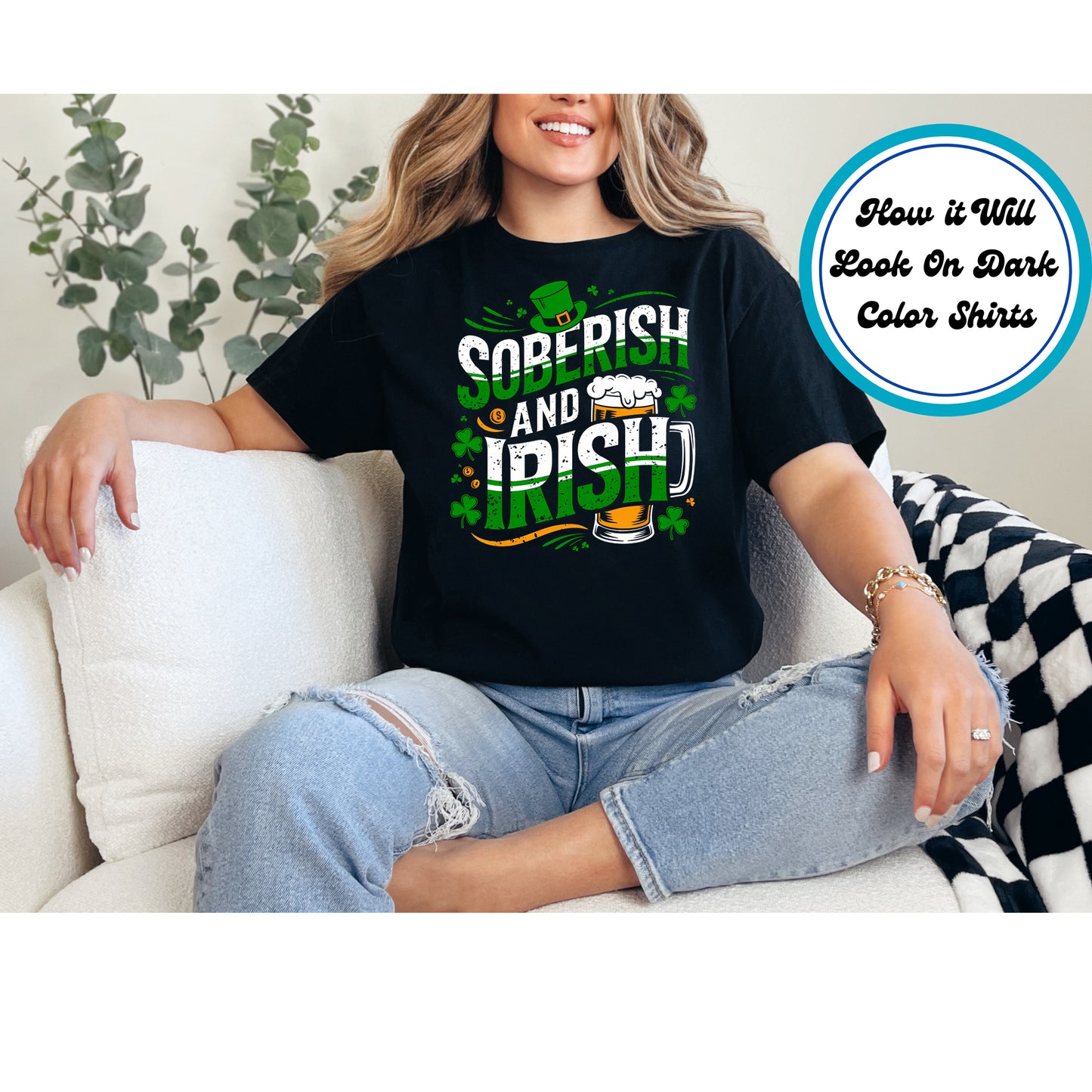 St. Patrick's Day DTF Transfer Iron On Heat Transfer - Ready to Press, Soberish and Irish DTF Transfer | Ready to Press | St. Patrick's Day Design 4621