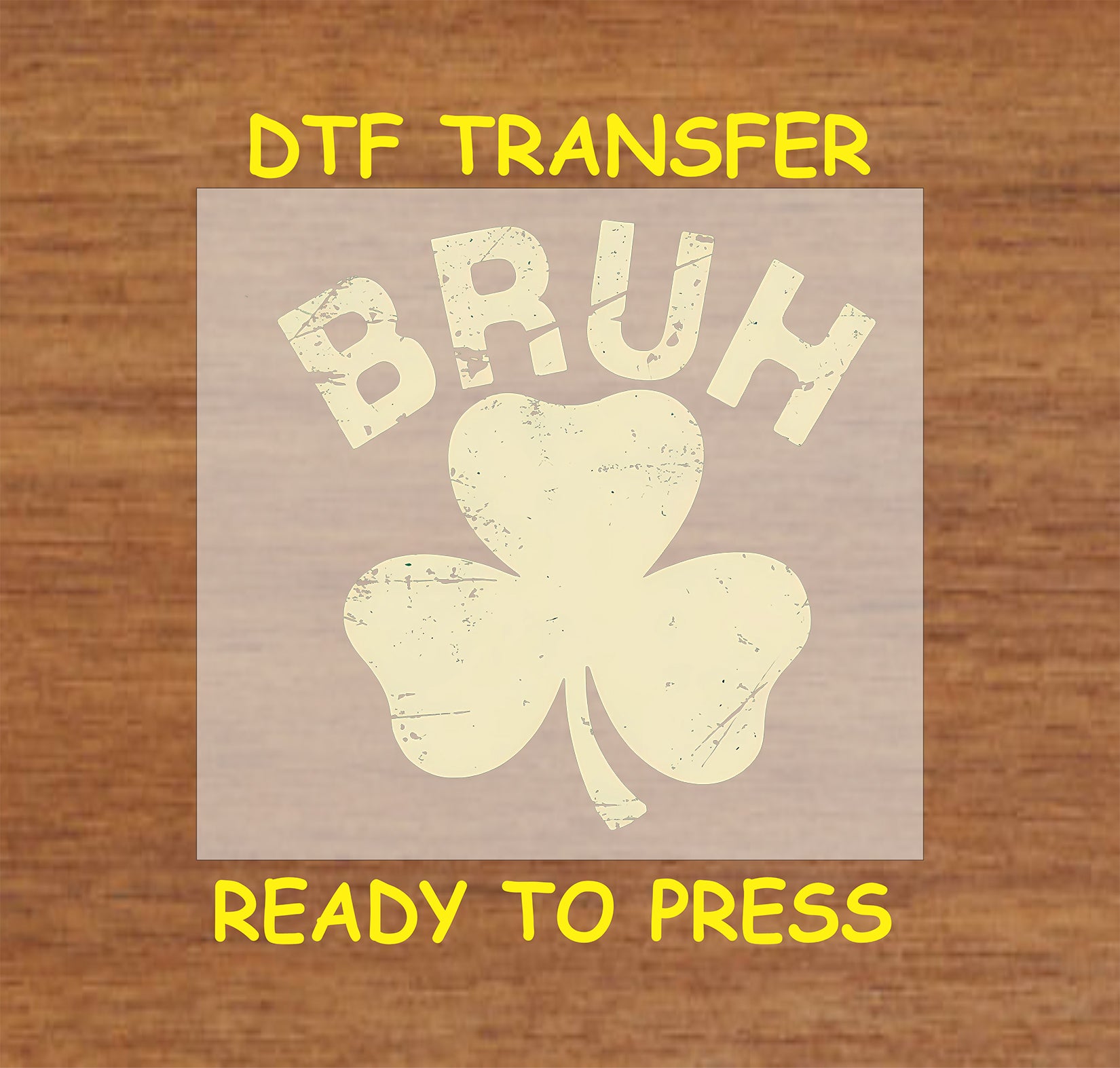 Vintage-style "Bruh" shamrock St. Patrick’s Day DTF transfer.