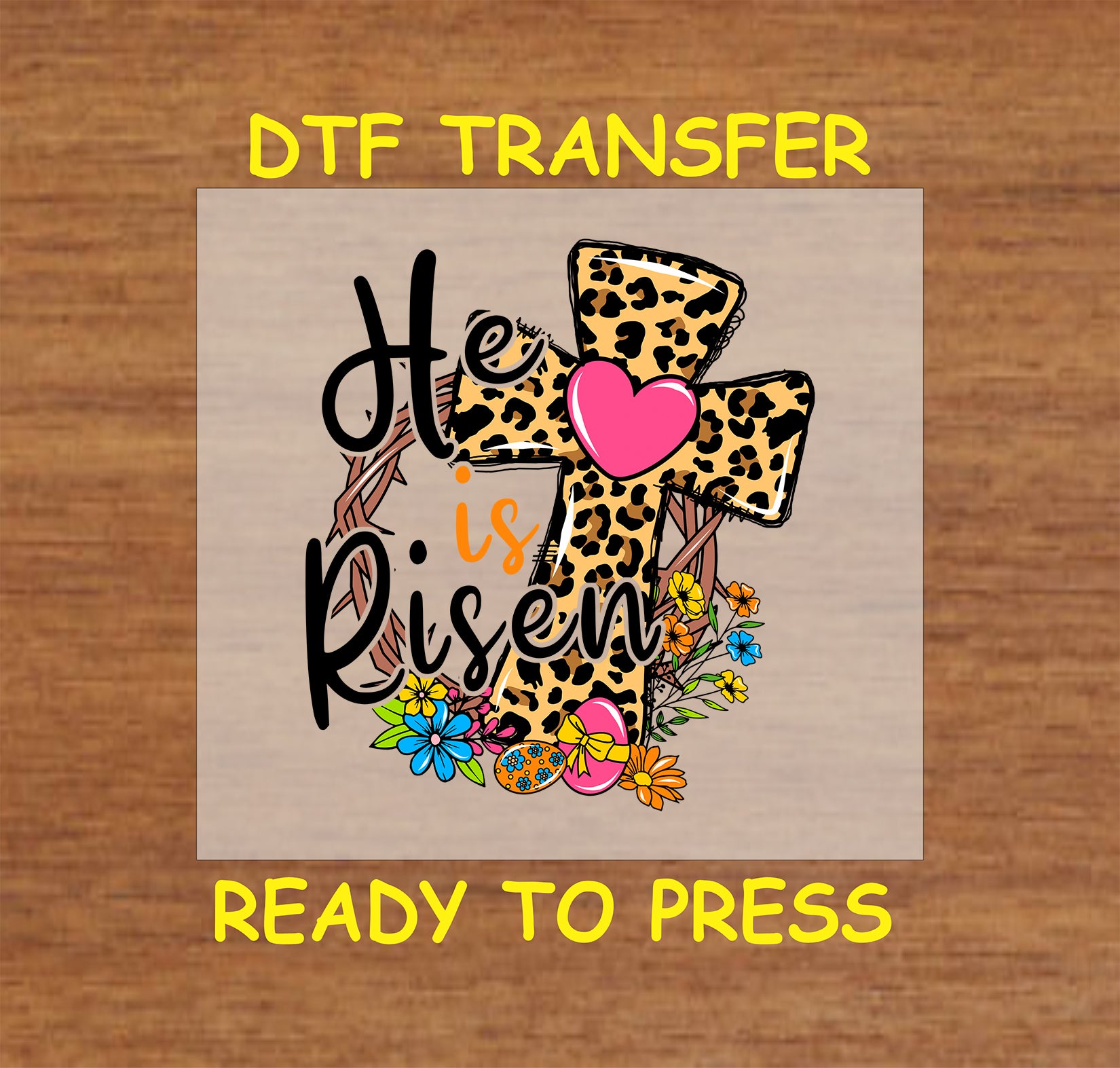 Leopard cross He Is Risen Easter DTF transfer with flowers, heart, and eggs.