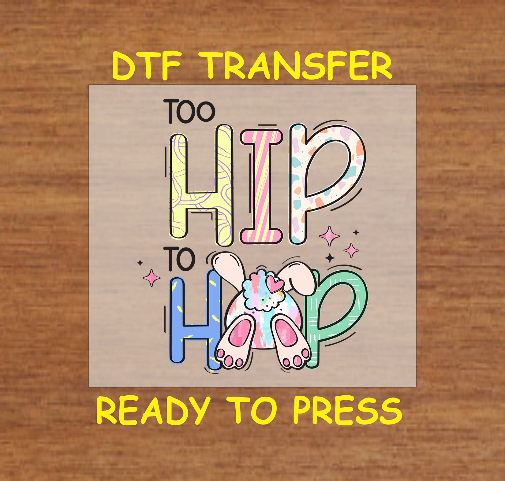 Colorful "Too Hip to Hop" text with a cute bunny butt design and pastel patterns.