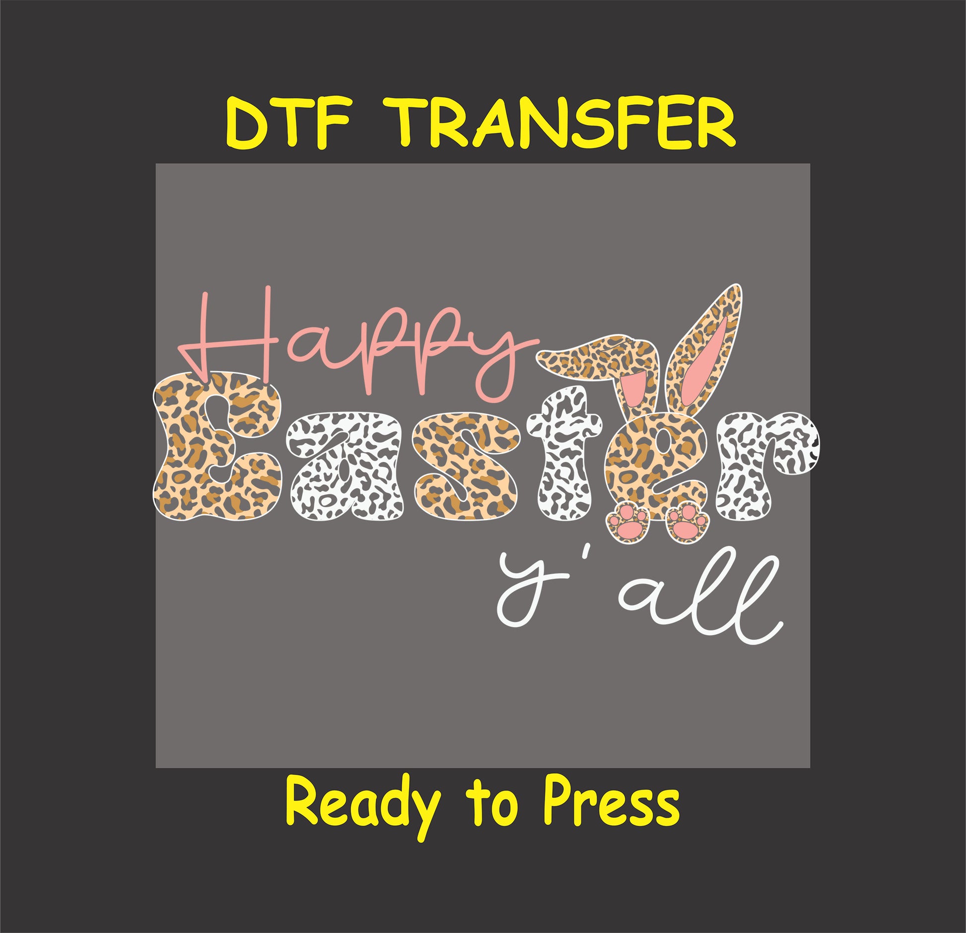 Leopard print "Happy Easter Y'all" DTF transfer with bunny ears.