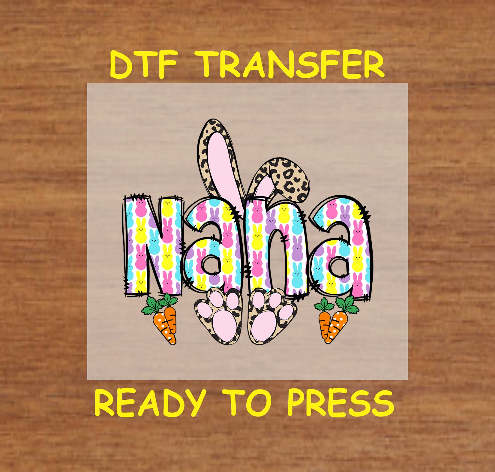 Nana Easter Bunny DTF transfer with pastel bunny-patterned letters, leopard print bunny ears, and carrots.