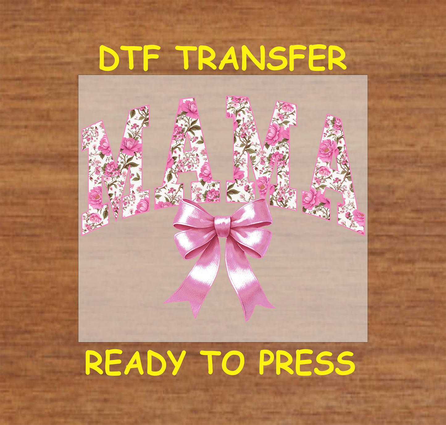 Floral "MAMA" DTF transfer with pink flowers and pink bow, perfect for Mother’s Day and spring designs.
