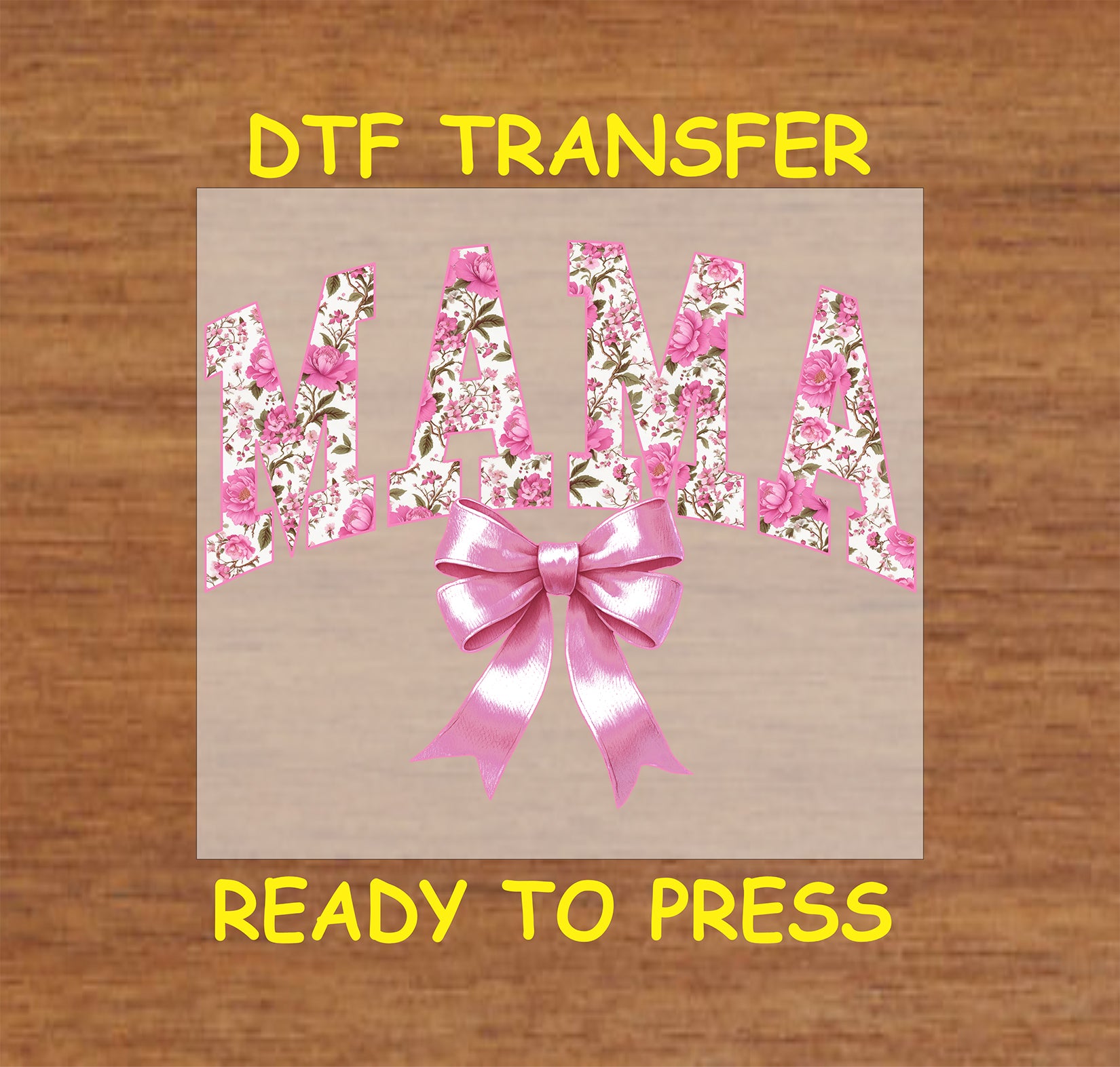Floral "MAMA" DTF transfer with pink flowers and pink bow, perfect for Mother’s Day and spring designs.