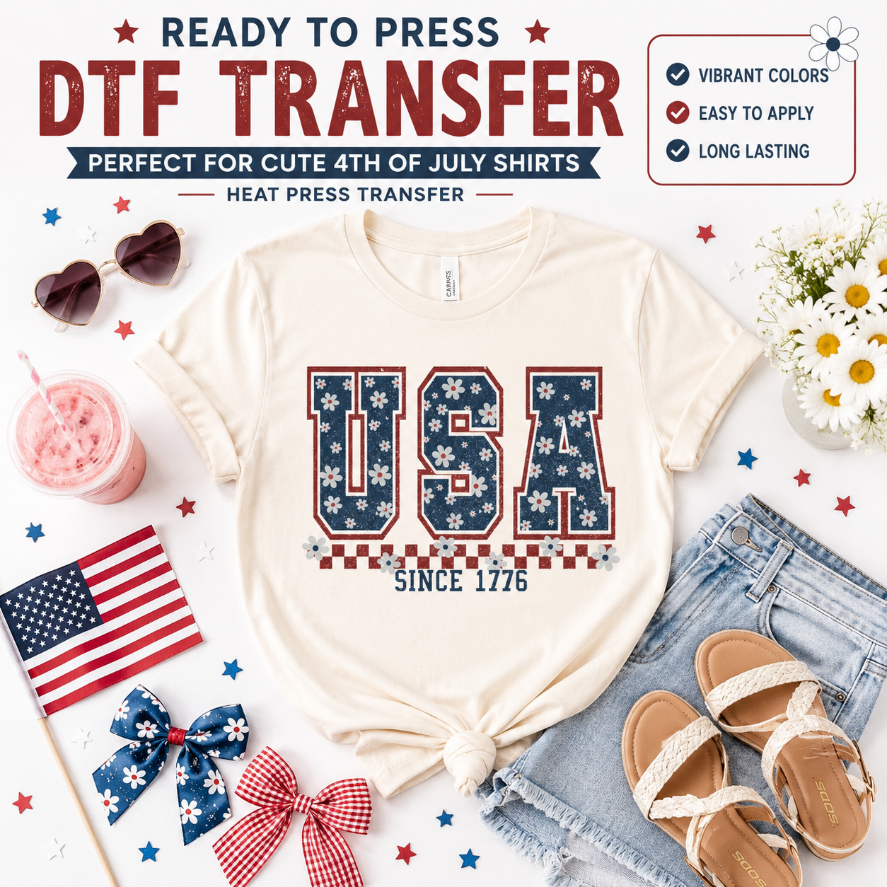 Ready to press DTF transfer mockup featuring a floral USA Since 1776 design on a cream shirt with varsity letters, denim shorts, sandals, American flag, heart sunglasses, pink drink, daisies, ribbon bows, and 4th of July props.
