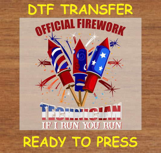 "Official Firework Technician DTF Transfer with colorful patriotic fireworks and humorous text"