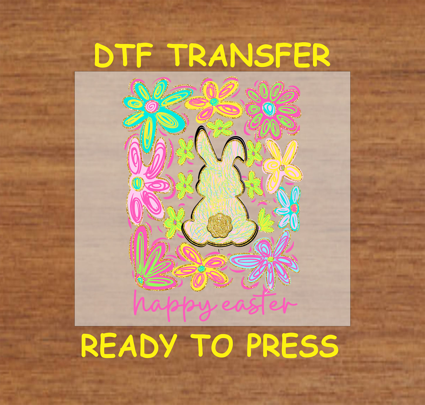 Neon floral bunny DTF transfer with colorful flowers and "Happy Easter" text.
