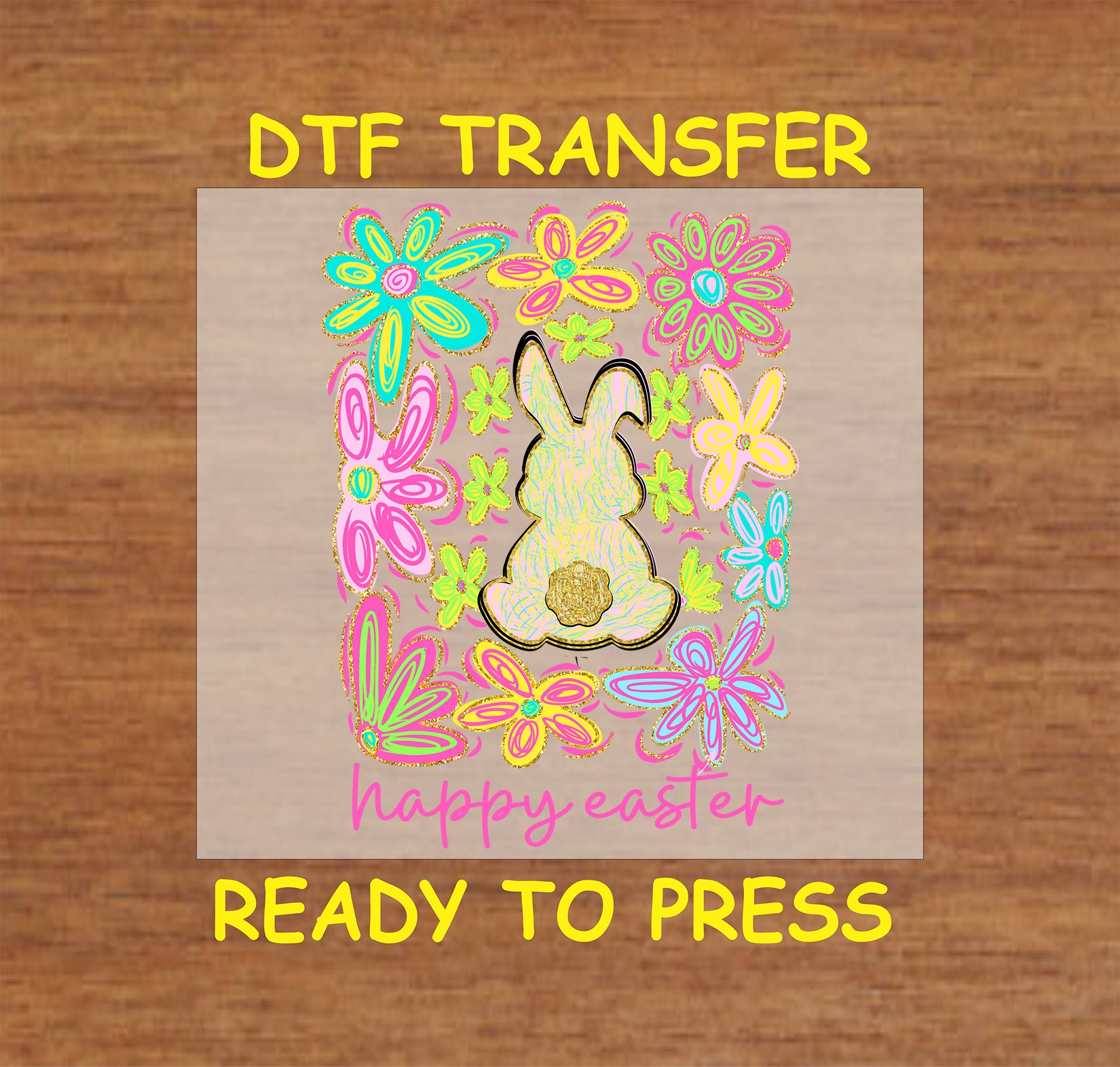 Neon floral bunny DTF transfer with colorful flowers and "Happy Easter" text.