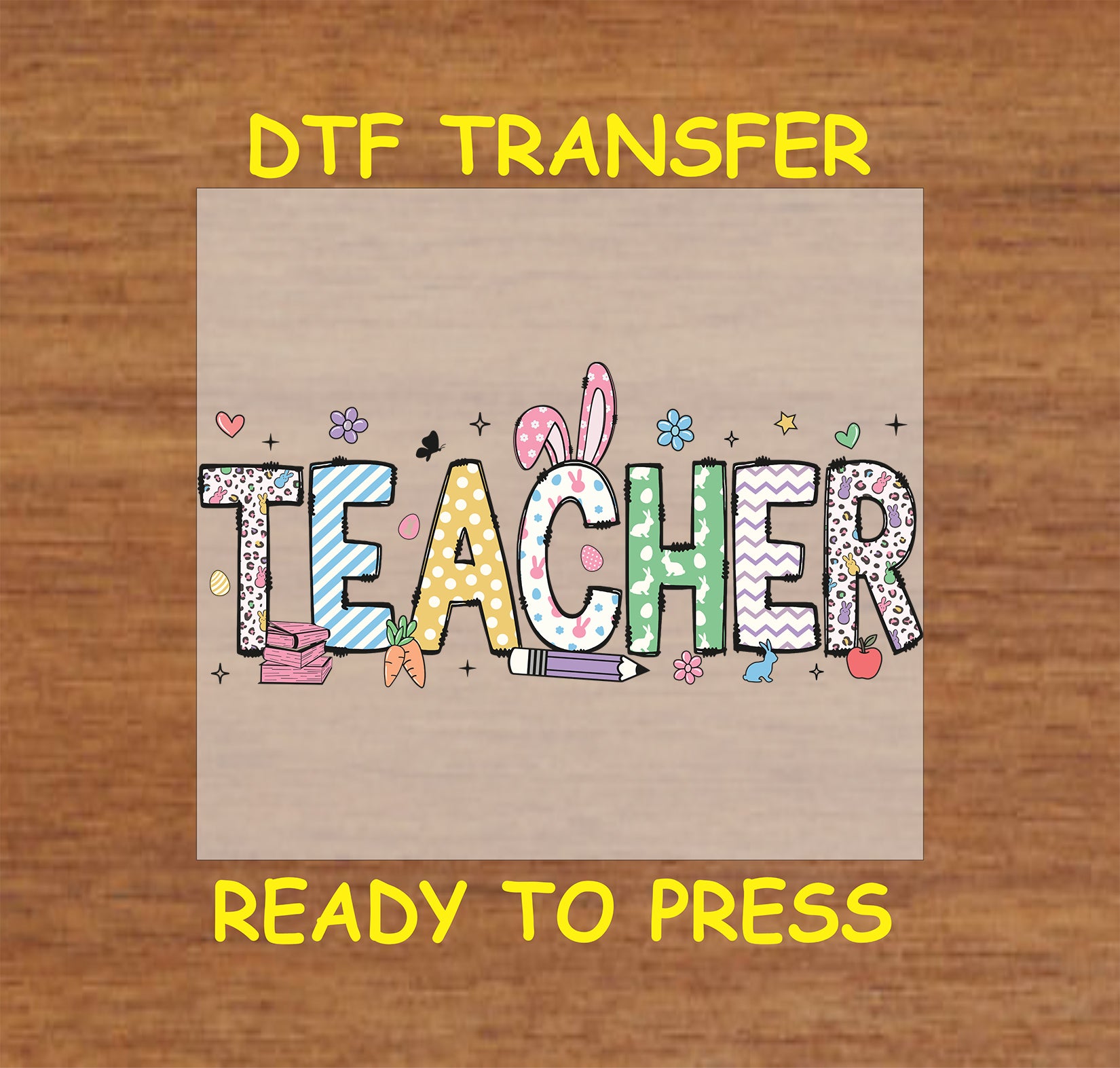 Easter-themed teacher DTF transfer with bunny ears, school supplies, and spring elements.