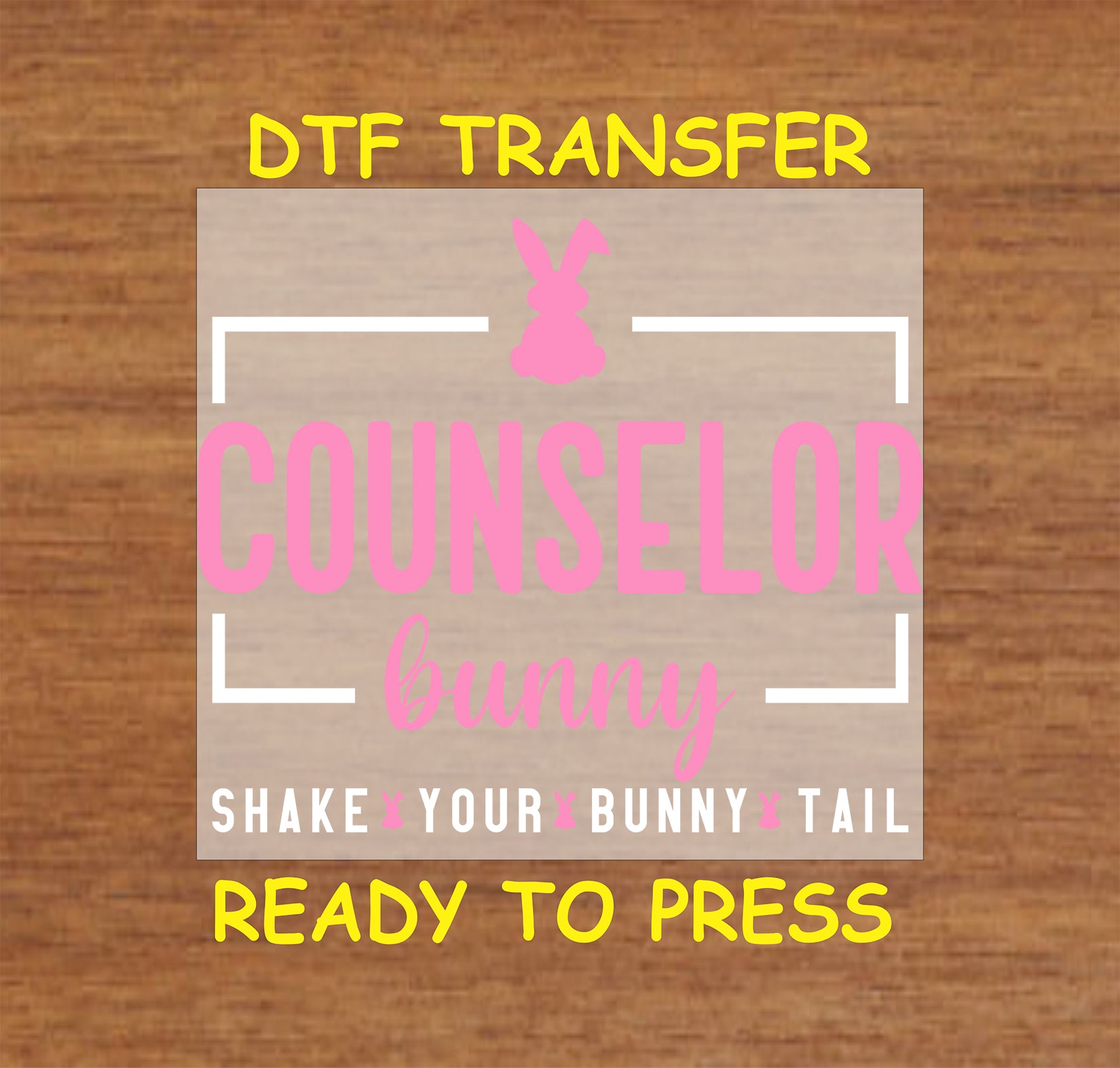 Counselor Bunny DTF transfer with pink text, bunny silhouette, and Easter-themed accents.