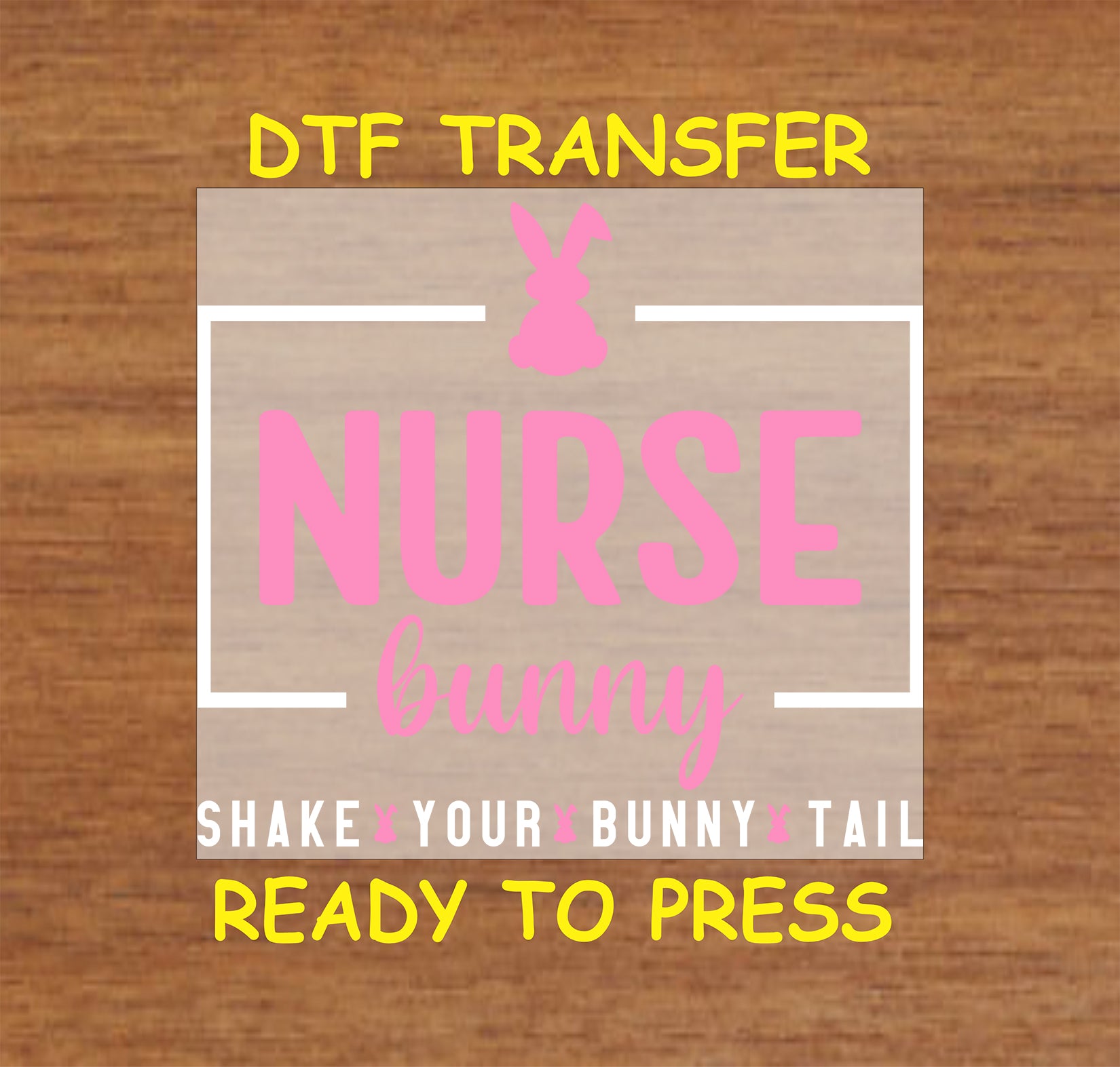 Nurse Bunny DTF transfer with pink text, bunny silhouette, and Easter-themed accents.