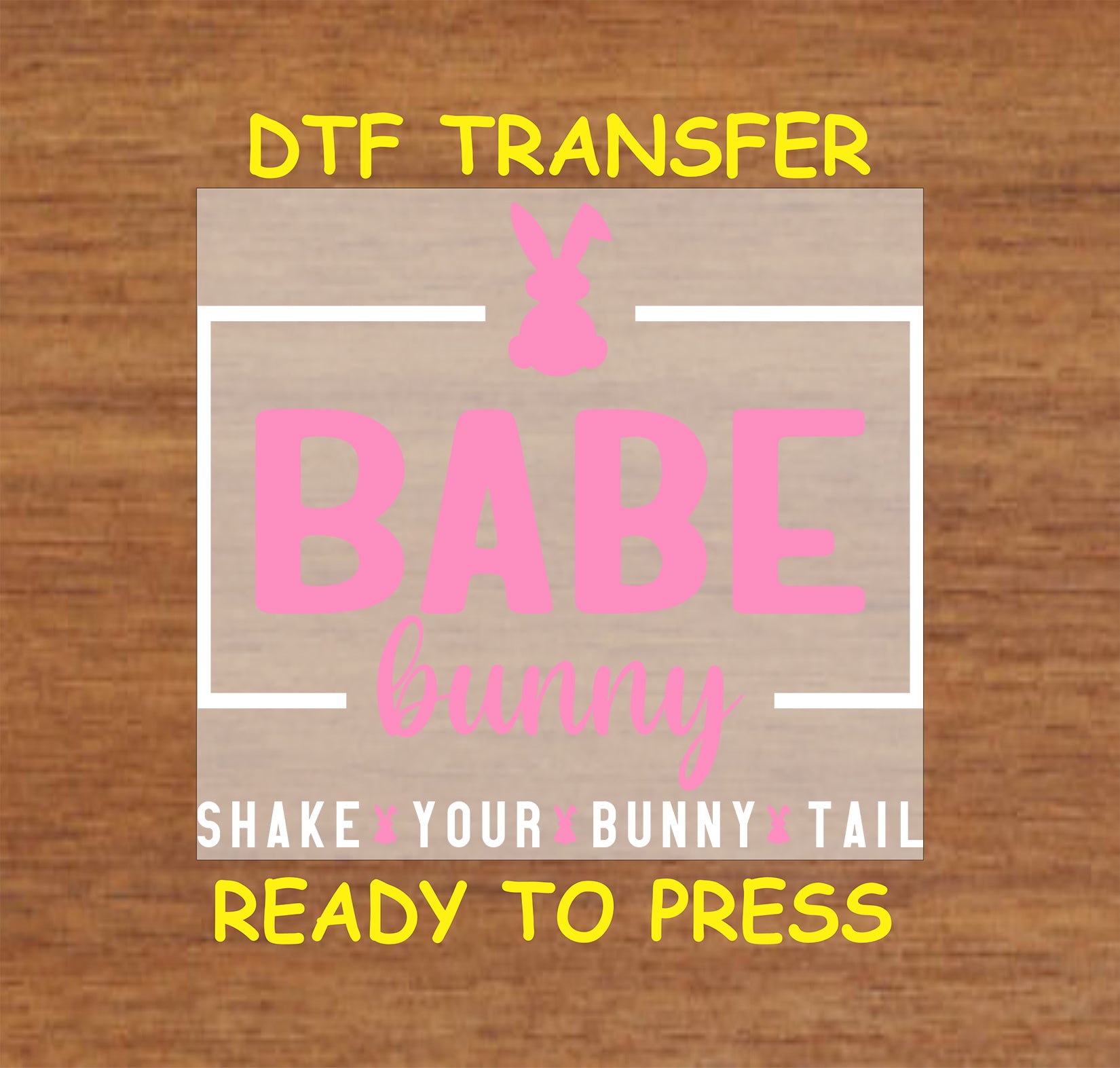 Babe Bunny DTF transfer with pink text, bunny silhouette, and Easter accents.