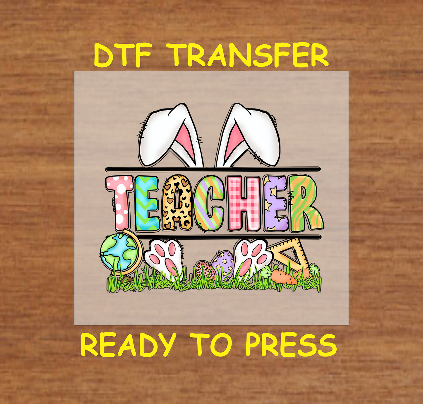 Easter Teacher DTF transfer with bunny ears, colorful patterned letters, and school-themed elements on a grassy background.
