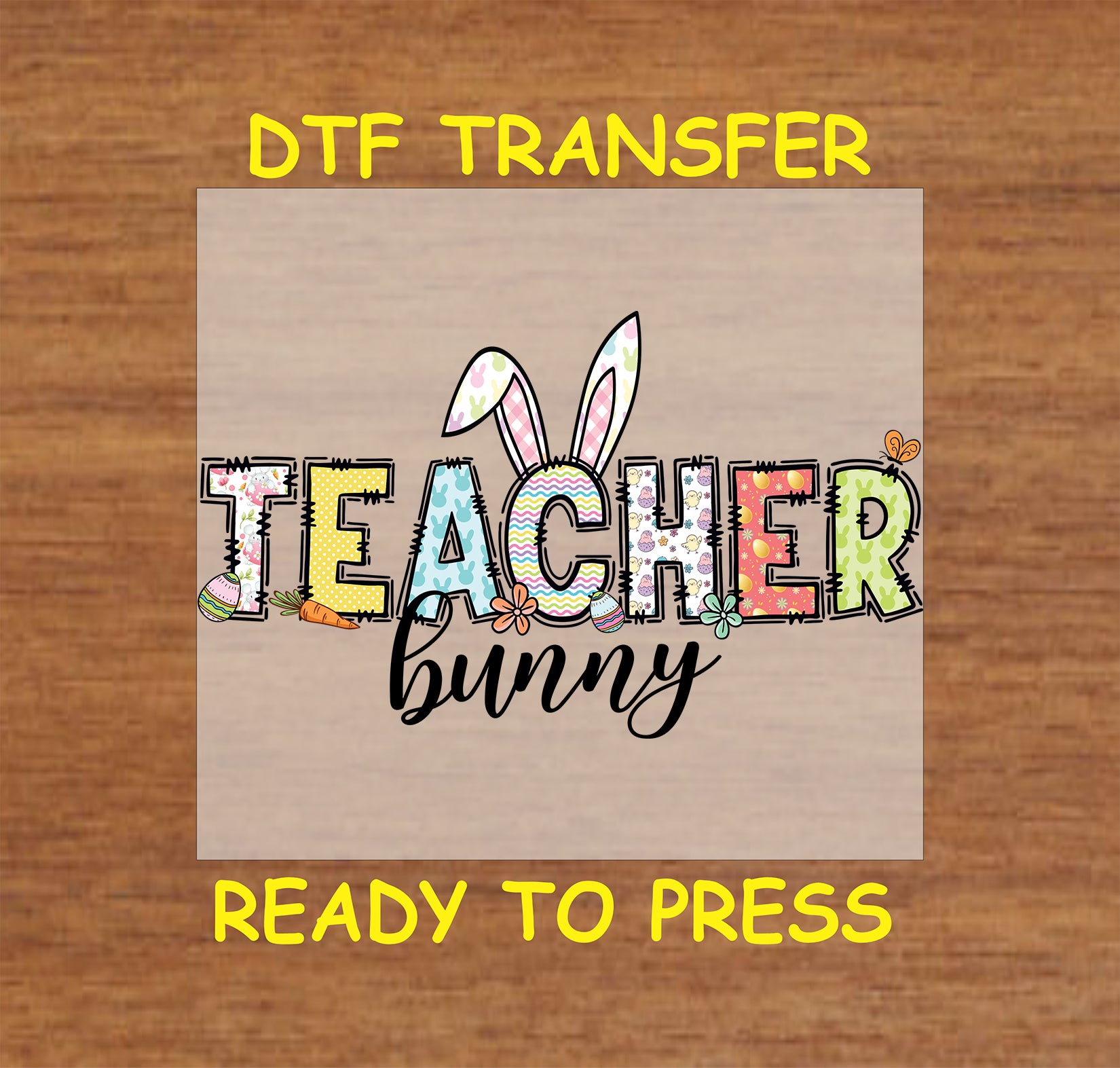 Teacher Bunny Easter DTF transfer with bunny ears, floral patterns, and festive spring elements.