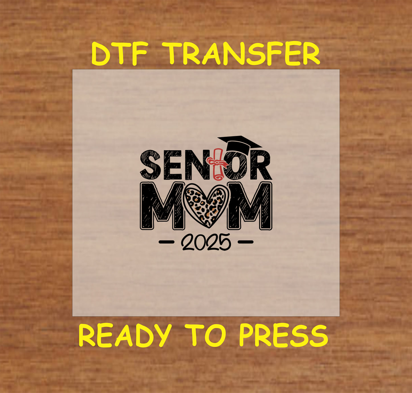 Senior Mom 2025 DTF transfer with a leopard heart, graduation cap, and diploma.