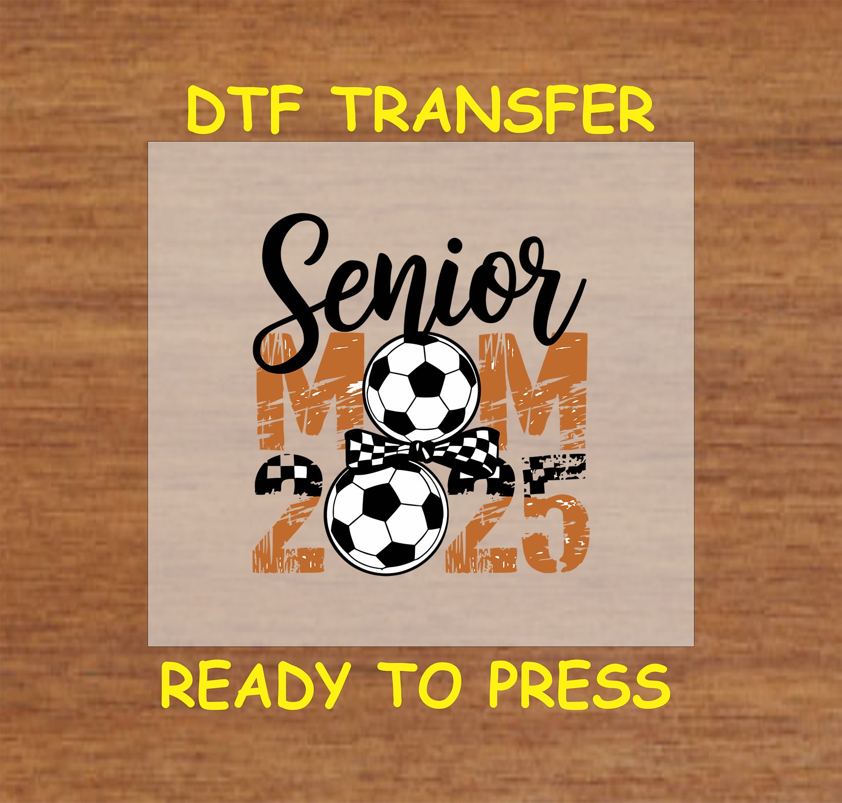 Senior Mom 2025 DTF transfer with soccer balls and checkered bow.