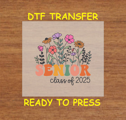 Senior Class of 2025 DTF transfer with floral design.