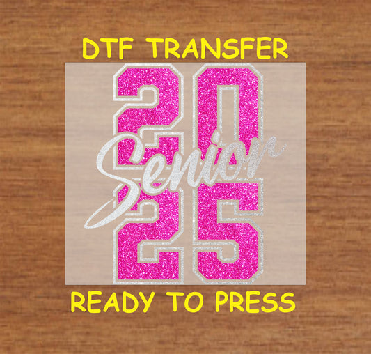 Glitter Senior 2025 DTF transfer with pink numbers and silver script text.