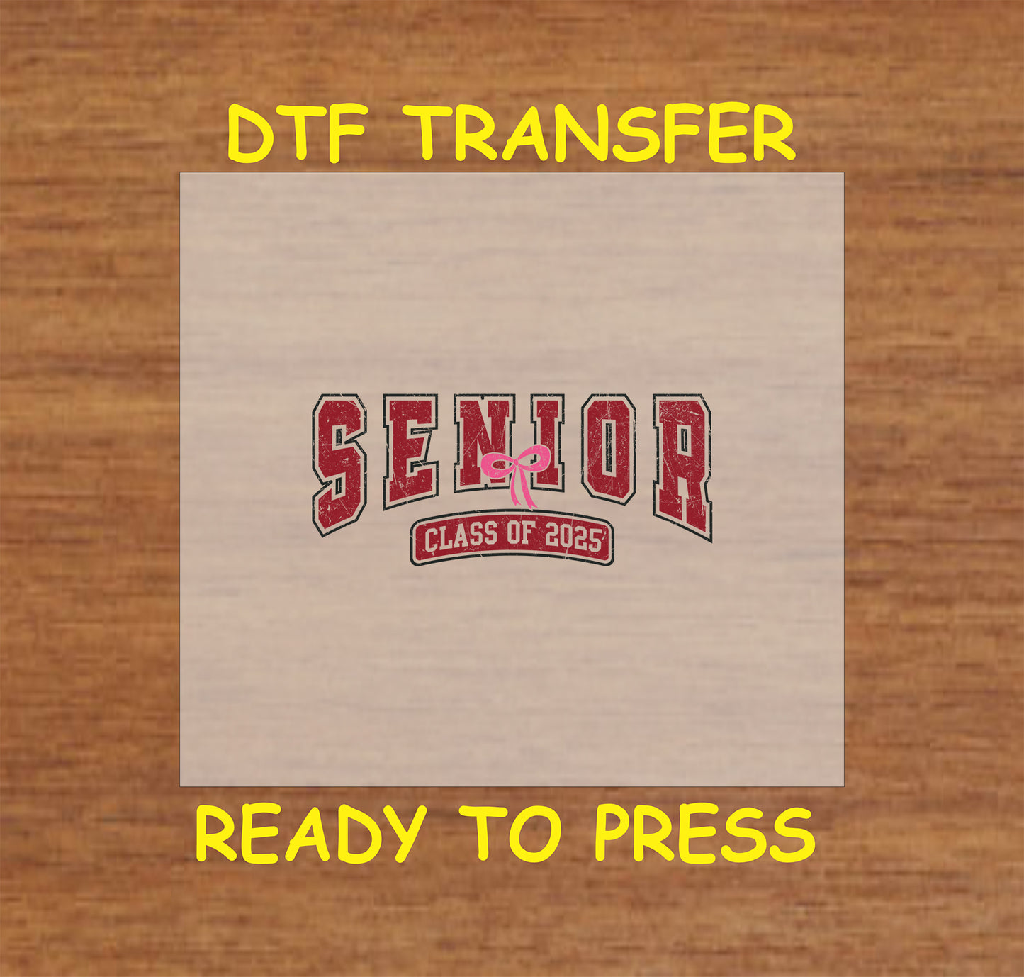 Senior Class of 2025 DTF transfer with red collegiate text and bow accent.
