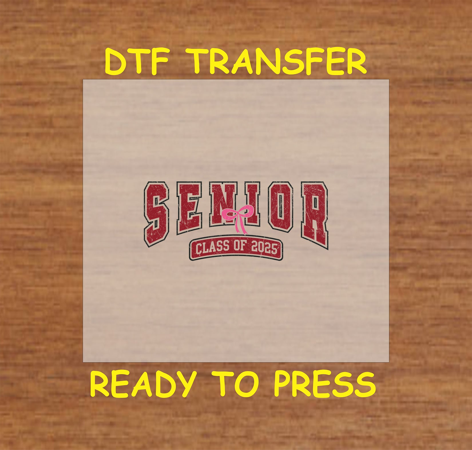 Senior Class of 2025 DTF transfer with red collegiate text and bow accent.