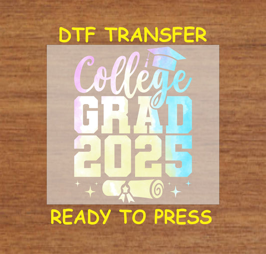 College Grad 2025 DTF transfer with pastel gradient text, a graduation cap, and a diploma illustration.