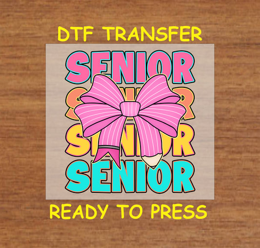 Senior 2025 DTF transfer with layered bold text and a large pink bow.