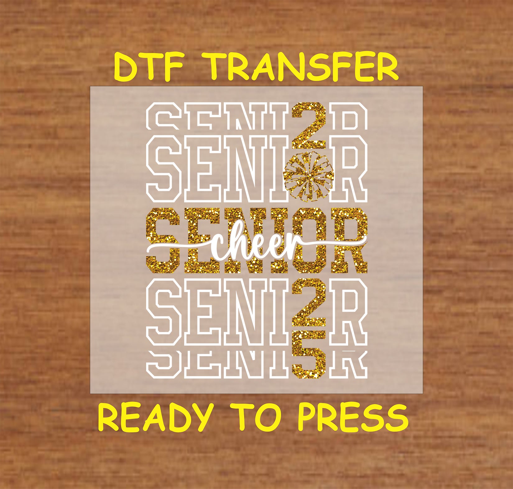 Cheer-themed Senior DTF transfer with stacked white and gold glitter text, pom-pom, and cheer script.