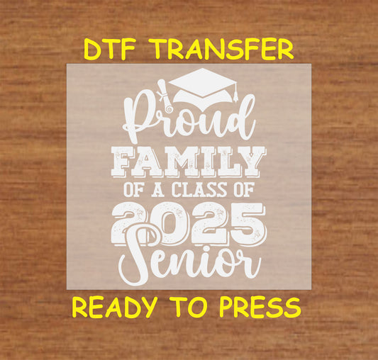 Proud Family Senior 2025 DTF transfer with bold text, graduation cap, and diploma graphic.