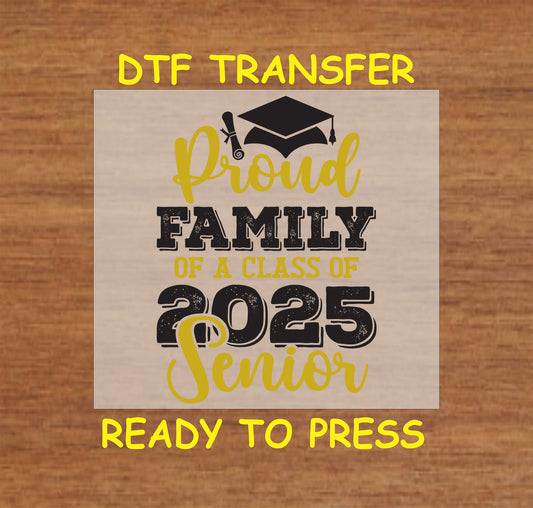 Proud Family Senior 2025 DTF transfer in black and gold with graduation cap and diploma graphic.