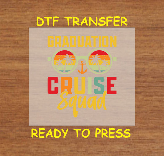 Graduation Cruise Squad DTF transfer with tropical sunglasses, anchor, and colorful text.