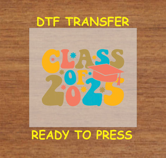 Celebrate the Class of 2025 with this retro-style DTF transfer featuring bold, colorful text, fun floral accents, and a graduation cap. This ready-to-press heat transfer is perfect for graduation shirts or keepsakes. Easy to apply, it's ideal for seniors, family members, and graduation parties.