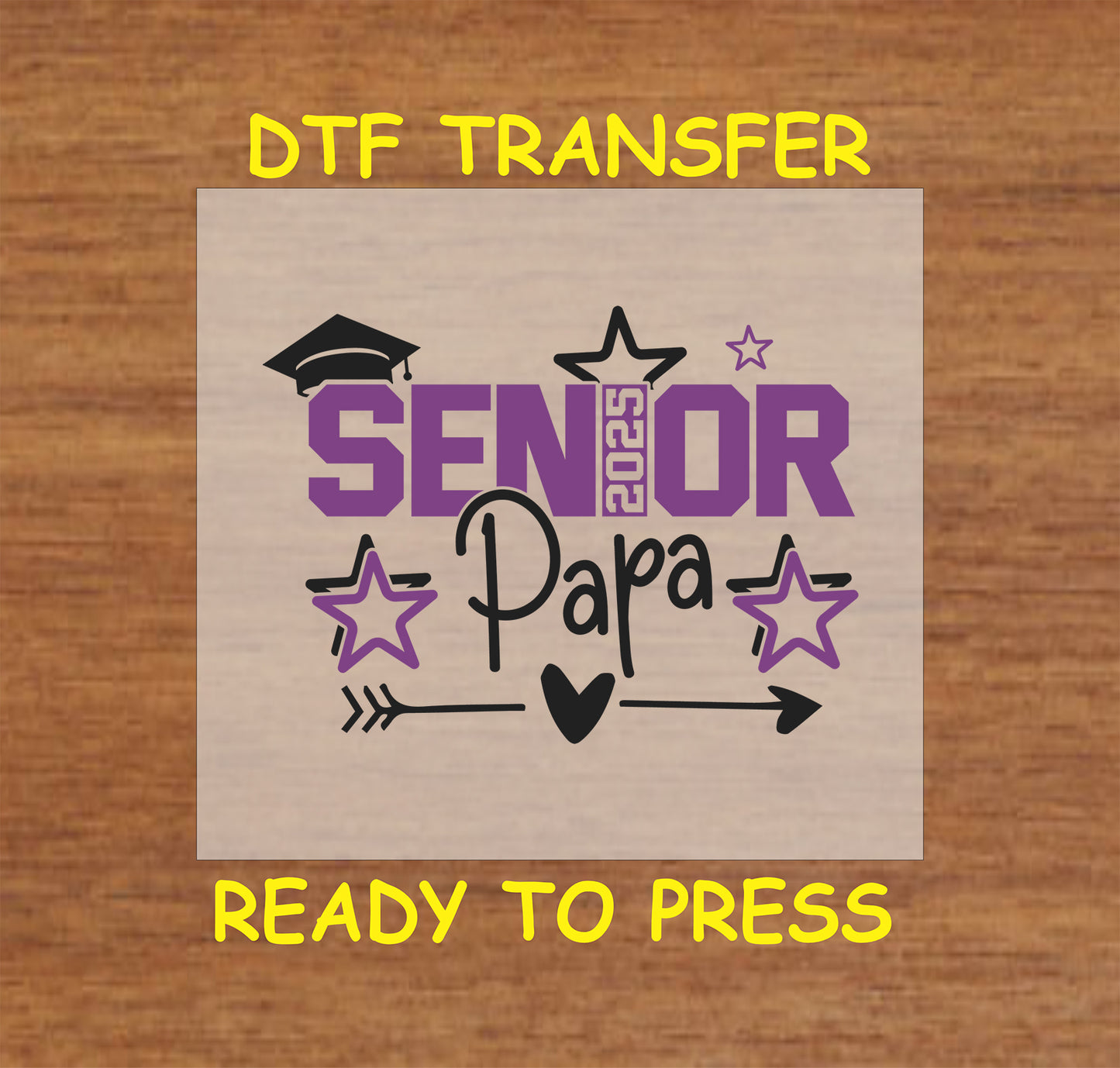 Senior 2025 Papa DTF transfer with bold purple text, stars, and a graduation cap.
