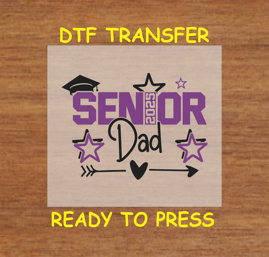 Senior 2025 Dad DTF transfer with bold purple text, stars, and a graduation cap.