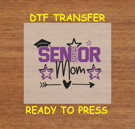 Senior 2025 Mom DTF transfer with bold purple text, stars, and a graduation cap.