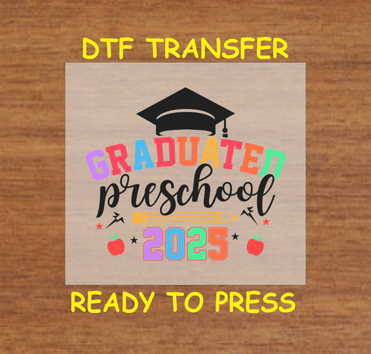 Graduated Preschool 2025 DTF transfer with a graduation cap, apples, and colorful text.