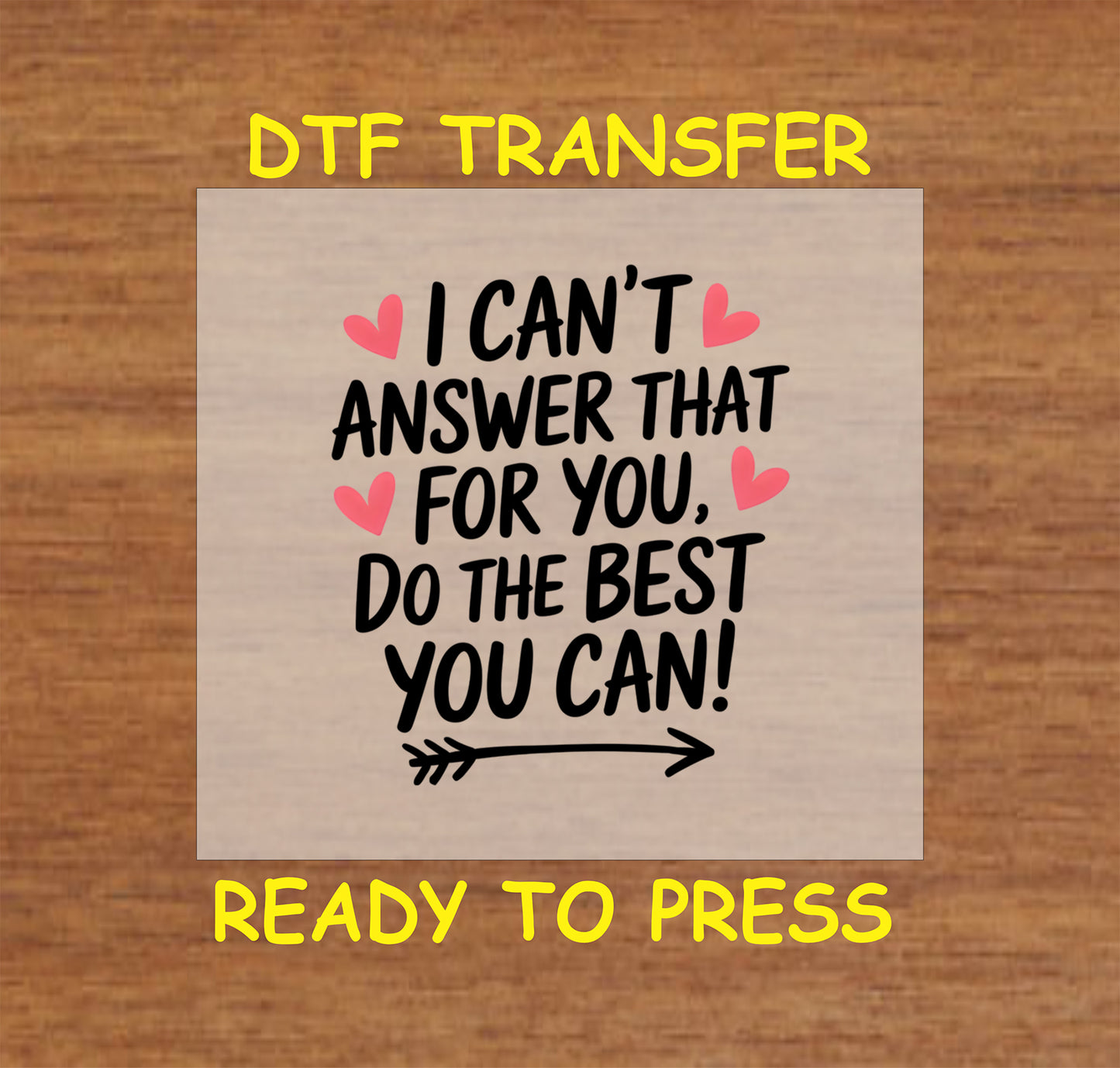 I Can’t Answer That for You DTF transfer with a motivational test day message and heart accents.